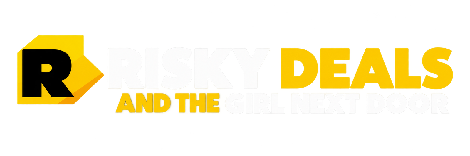 Risky Deals and the Girl Next Door